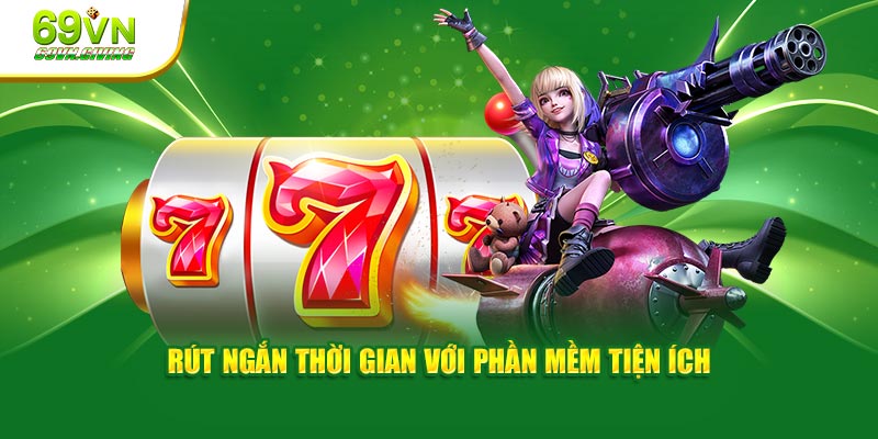 Rút ngắn thời gian với phần mềm tiện ích