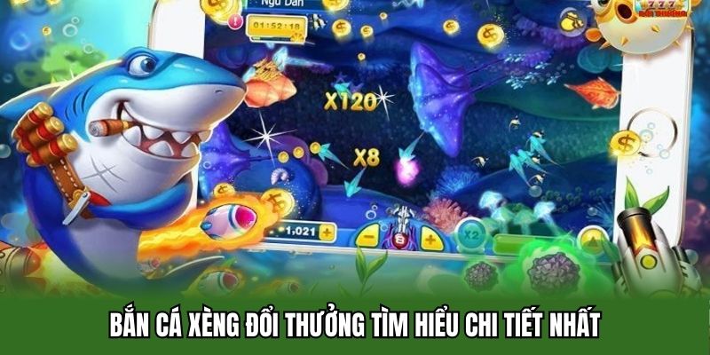 Tìm hiểu chi tiết về bắn cá xèng đổi thưởng tại 69vn